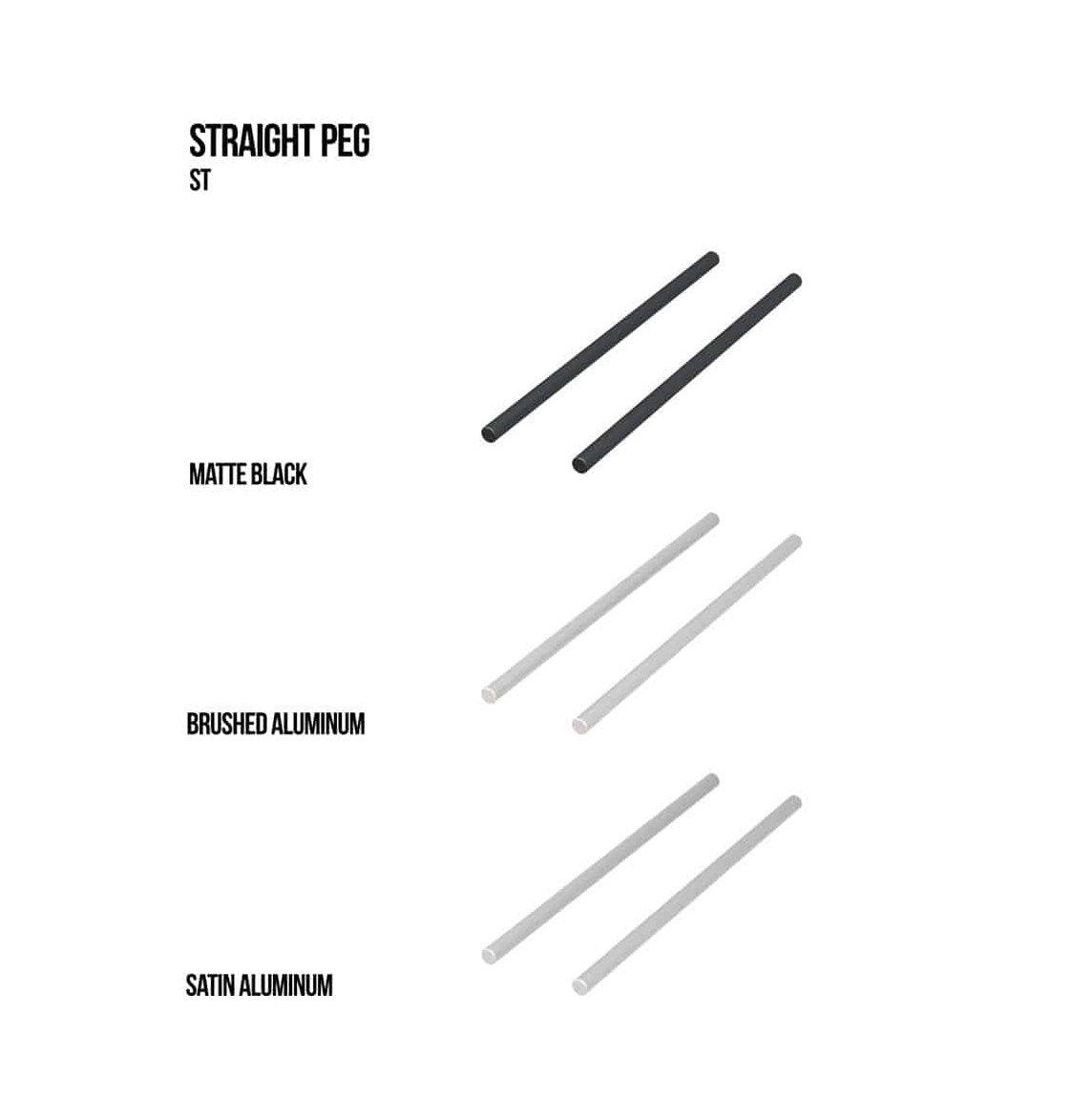 Straight peg bars in matte black, brushed aluminum, and satin aluminum color samples